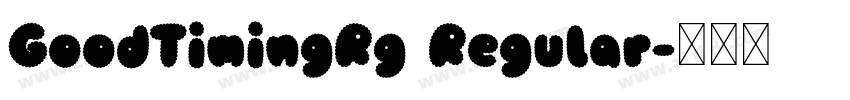 GoodTimingRg Regular字体转换 GoodTimingRg Regular字体转换